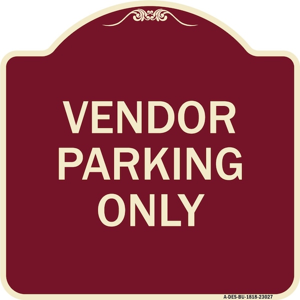 Signmission Reserved Parking Vendor Parking Heavy-Gauge Aluminum Architectural Sign, 18" x 18", BU-1818-23027 A-DES-BU-1818-23027 - main